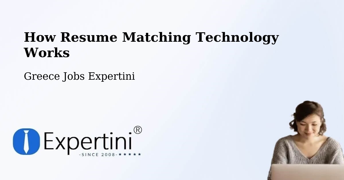 How Resume Matching Technology Works - Greece Jobs Expertini