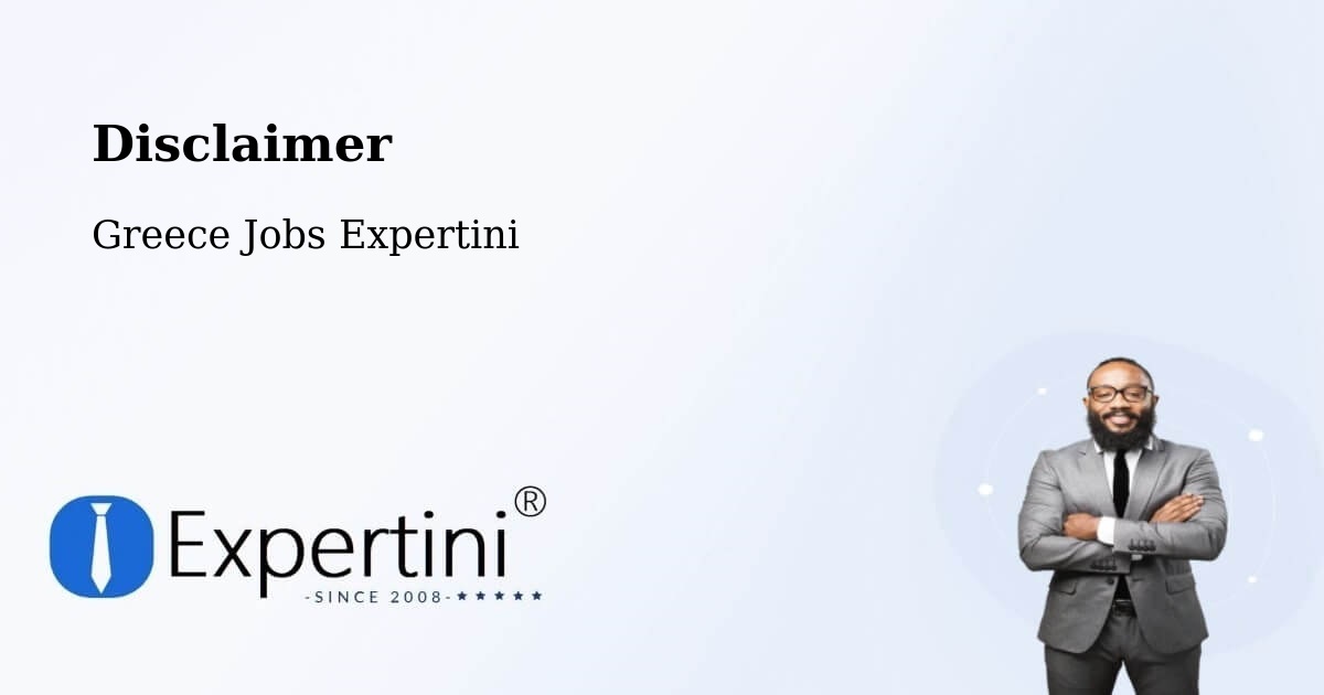 Disclaimer – Greece - Greece Jobs Expertini