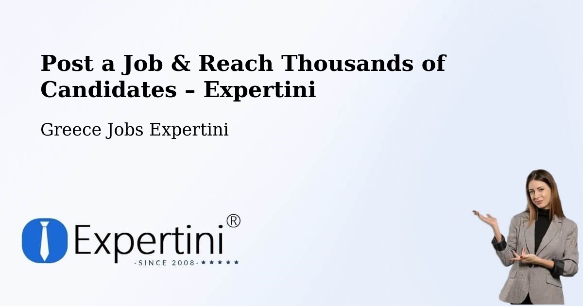 Post a Job in Greece – Hire the Right Talent - Greece Jobs Expertini