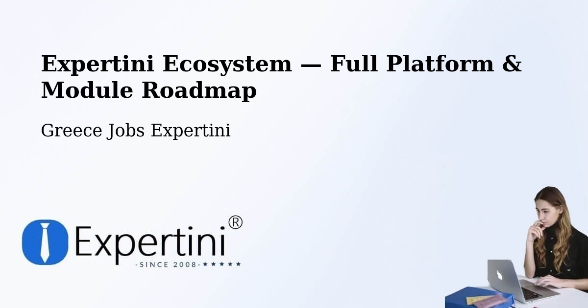 Expertini Ecosystem — Full Platform & Module Roadmap – Greece