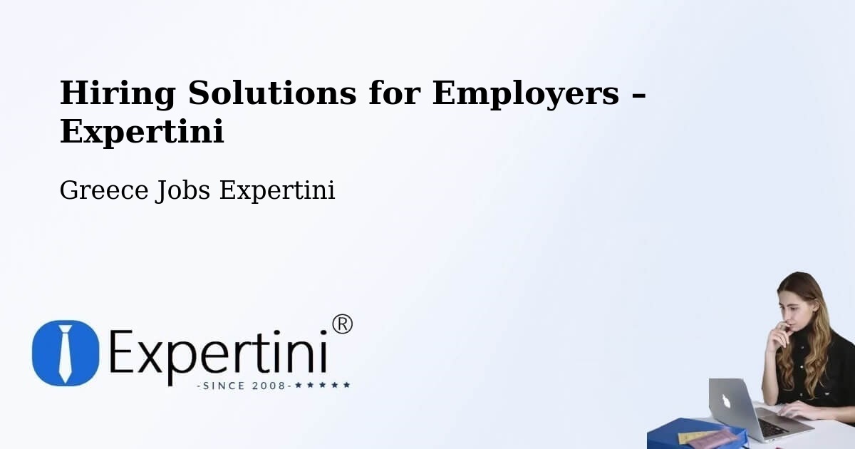 Hiring Solutions for Employers in Greece - Greece Jobs Expertini