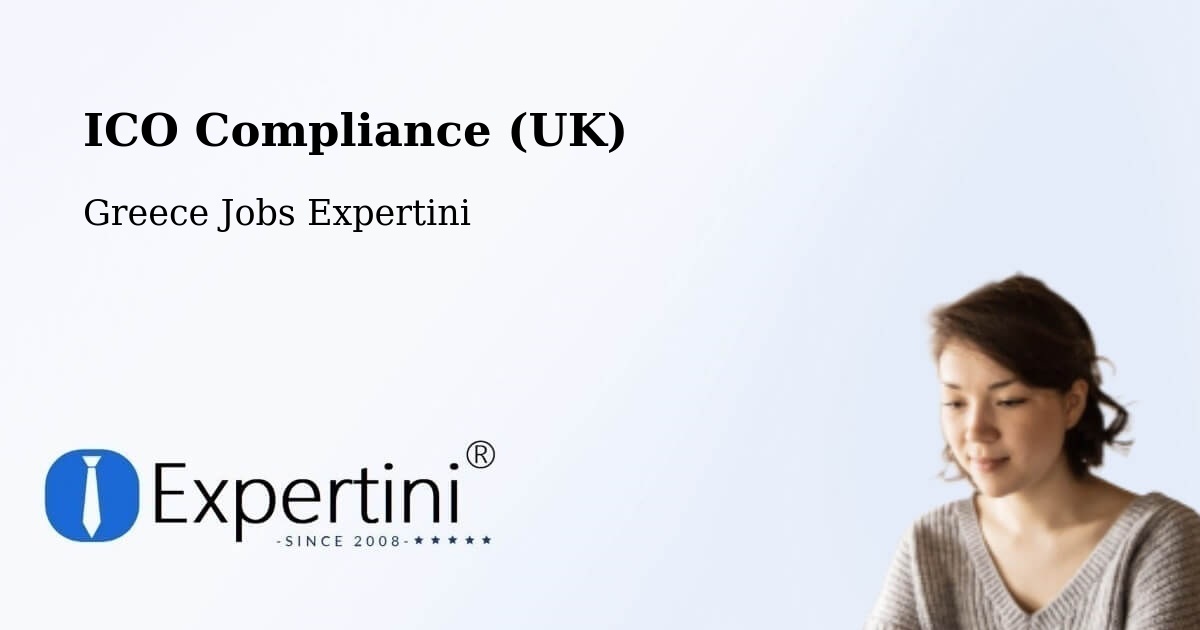 UK Data Protection & ICO Compliance – Greece - Greece Jobs Expertini