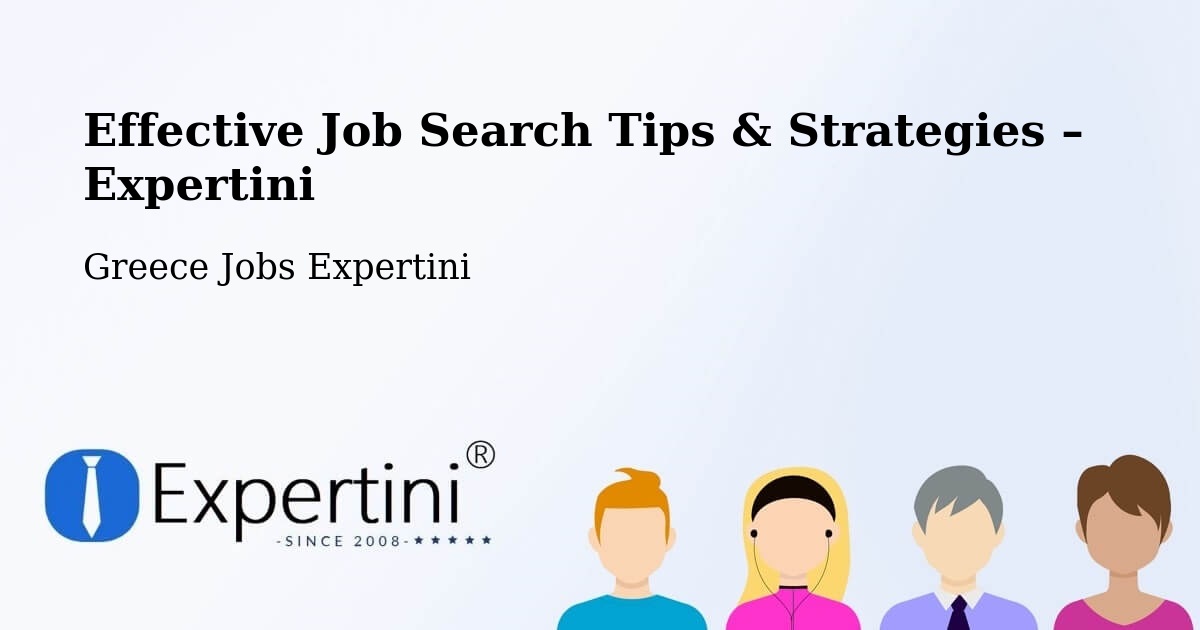 Job Search Tips & Strategies for Job Seekers – Greece - Greece Jobs Expertini