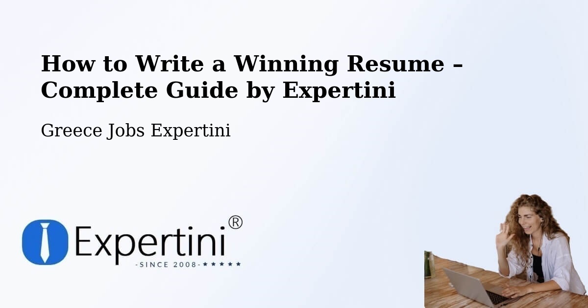 Resume Writing Guide for Job Seekers – Greece - Greece Jobs Expertini