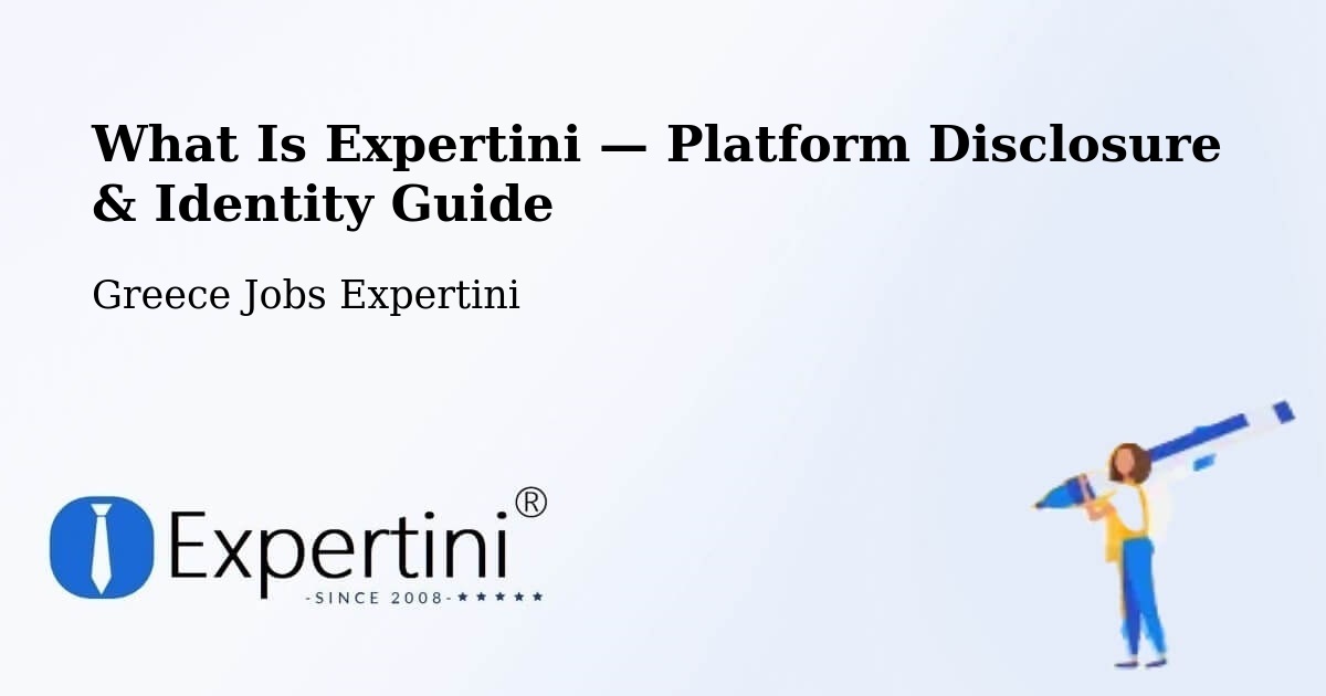 What Is Expertini — Platform Disclosure & Identity Guide – Greece